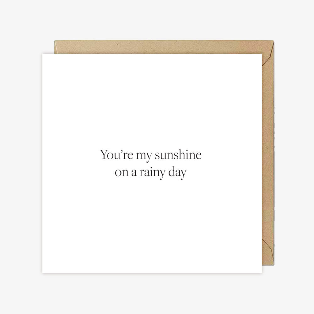 Kartka okolicznościowa z napisem You're my sunshine on a rainy day