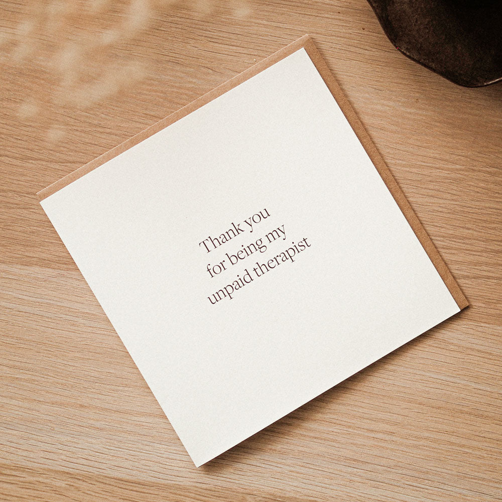 kartka okolicznościowa z napisem Thank you for being my unpaid therapist