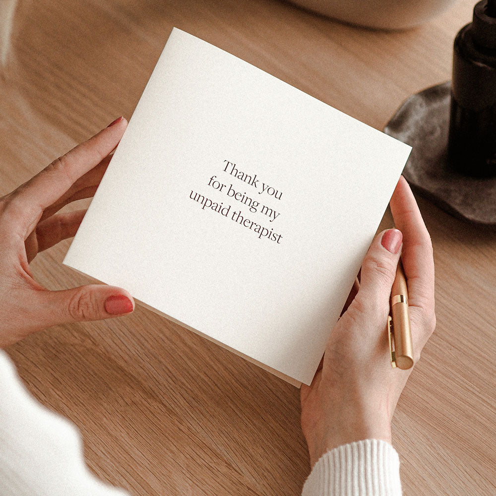 kartka okolicznościowa z napisem Thank you for being my unpaid therapist