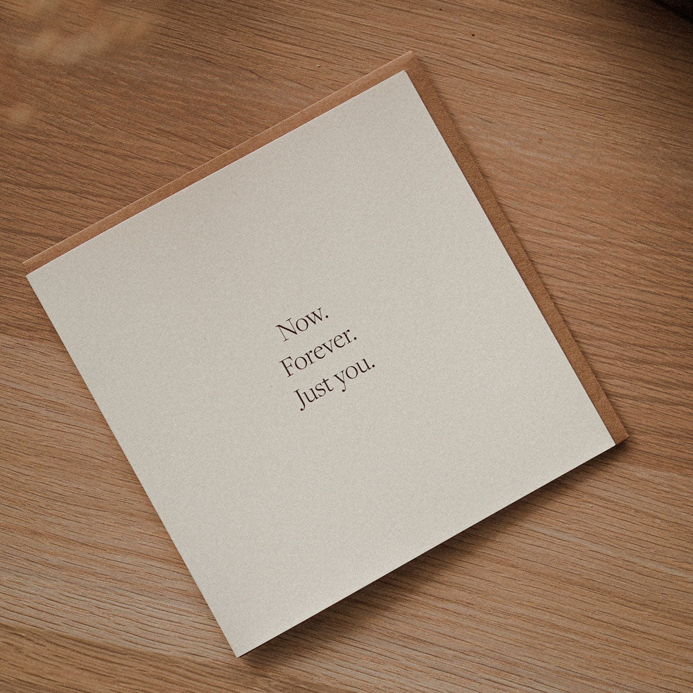 Kartka okolicznościowa z napisem Now. Forever. Just you.
