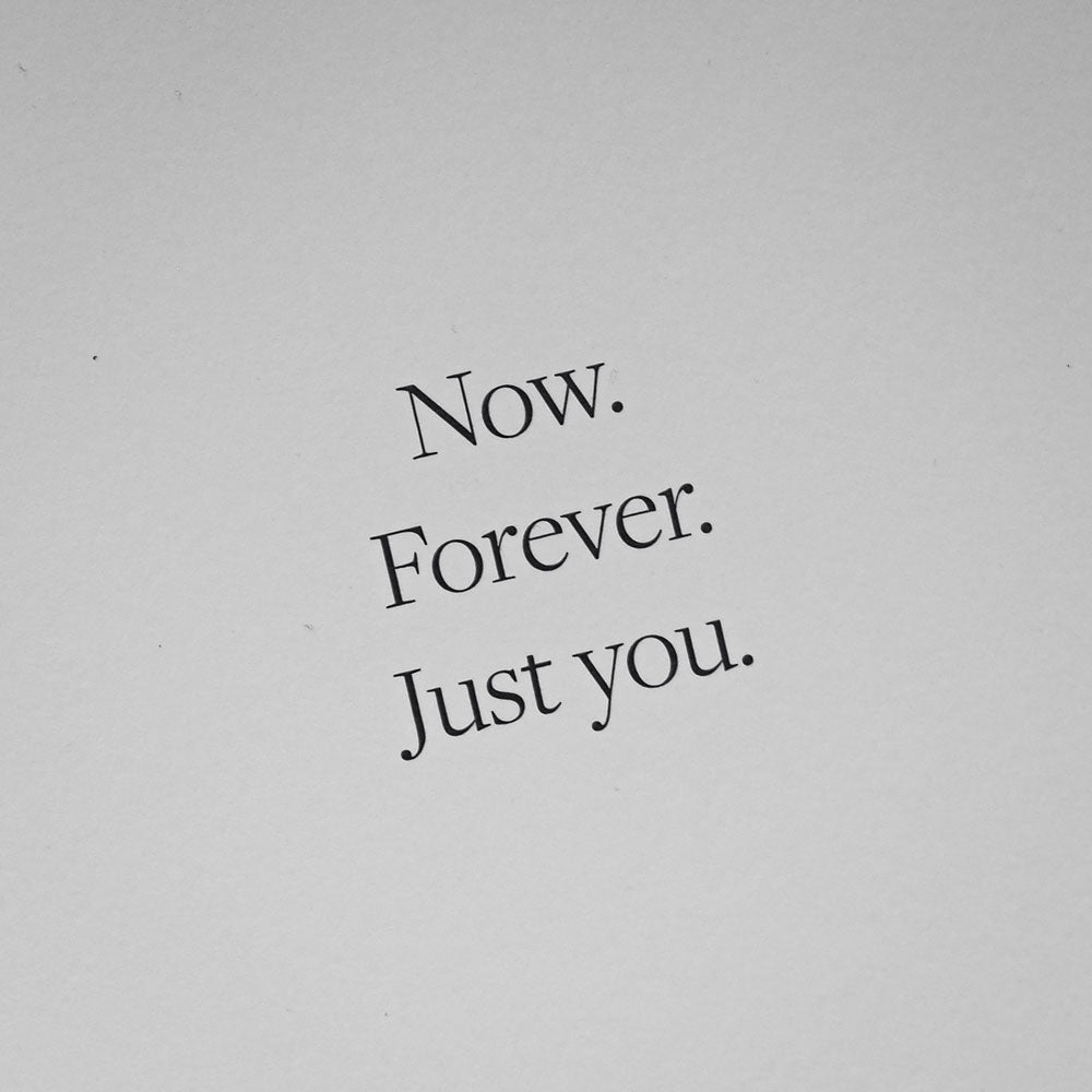 Kartka okolicznościowa z napisem Now. Forever. Just you.