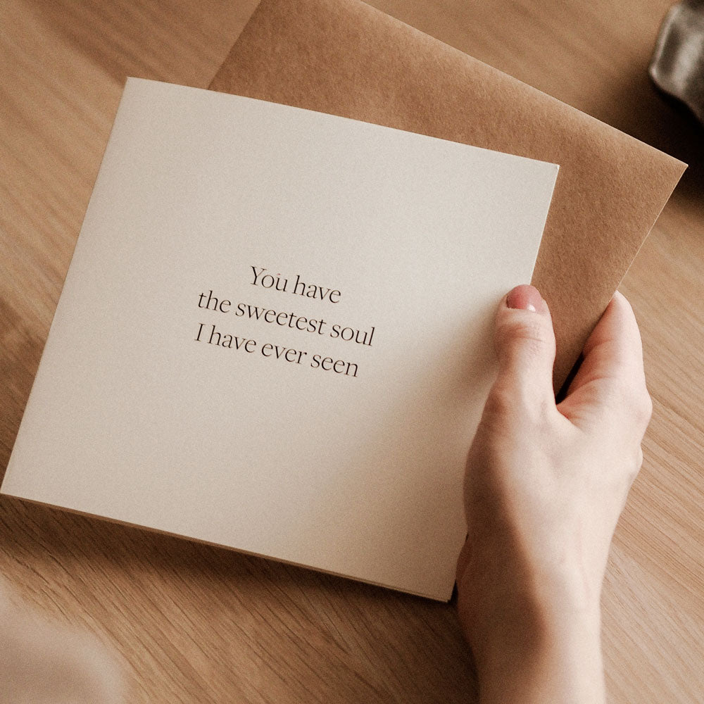Kartka okolicznościowa z napisem You have the sweetest soul I have ever seen