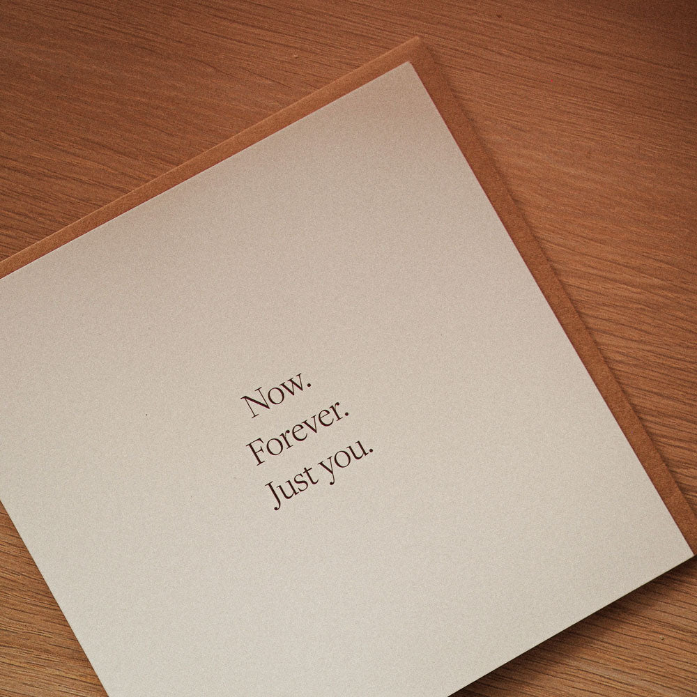 Kartka okolicznościowa z napisem Now. Forever. Just you.